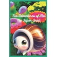 thumbnail image 1 of The Adventures of Mei the Super Snail (Paperback), 1 of 1