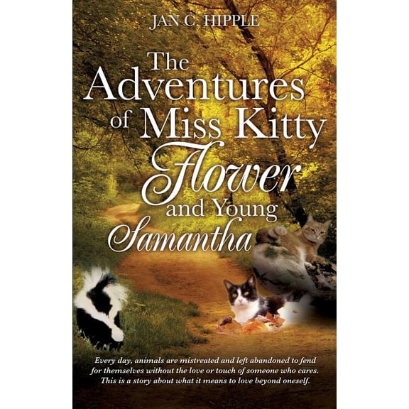 The Adventures of Miss Kitty, Flower and Young Samantha, (Paperback)