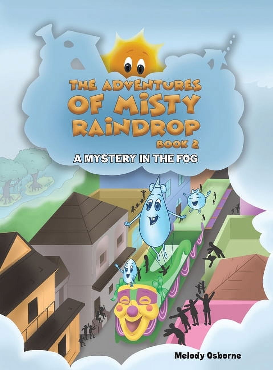 The Adventures of Misty Raindrop - Book 2, (Hardcover)