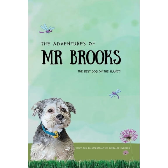 The Adventures of Mr Brooks: The Best Dog on the Planet, (Hardcover)