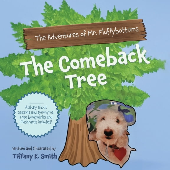 The Adventures of Mr. Fluffybottoms: The Comeback Tree, (Paperback)