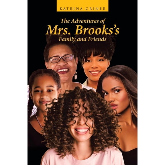The Adventures of Mrs. Brooks's Family and Friends, (Paperback)