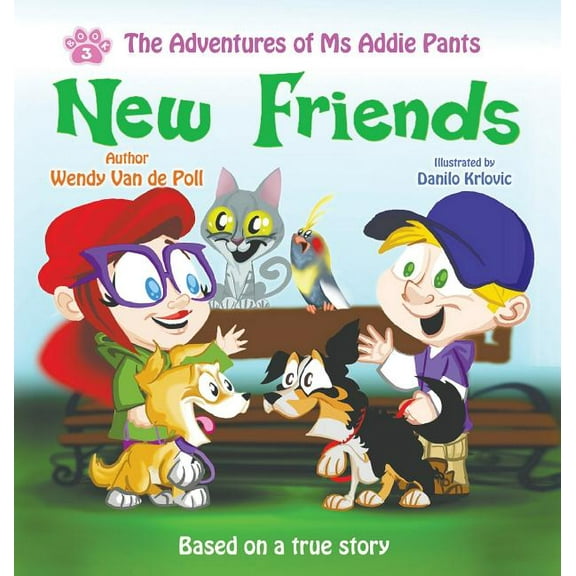 The Adventures of Ms. Addie Pants New Friends: An Empowering Children's Picture Book About Fitting In, Book 3, (Hardcover)
