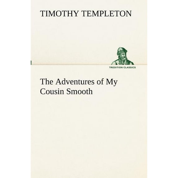 The Adventures of My Cousin Smooth (Paperback)
