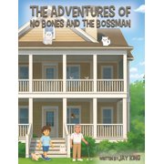 The Adventures of No Bones and the Bossman, Paperback
