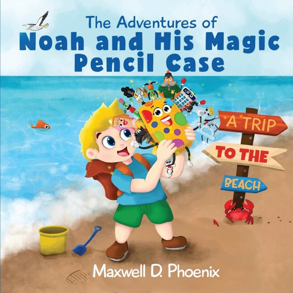 The Adventures of Noah and His Magic Pencil Case: A Trip To The Beach, (Paperback)
