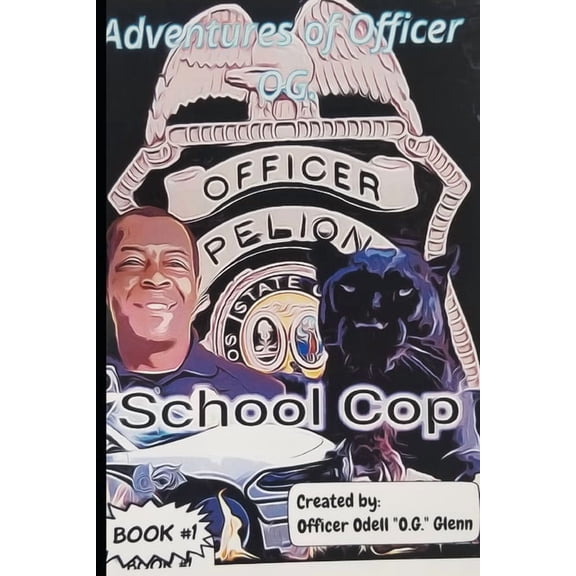 Book The Adventures of Officer O.G.: School Cop, Book 1, (Paperback)