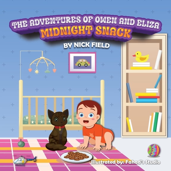 The Adventures of Owen and Eliza Midnight Snack, (Paperback)