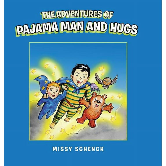 The Adventures of Pajama Man and Hugs (Hardcover)