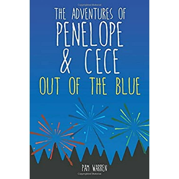 Pre-Owned The Adventures of Penelope and CeCe: Out of the Blue (Paperback) 1499085265 9781499085266