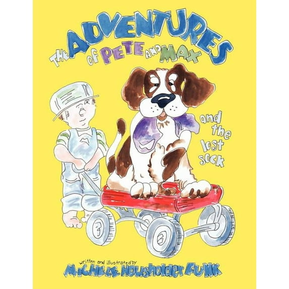 The Adventures of Pete and Max: And the Lost Sock