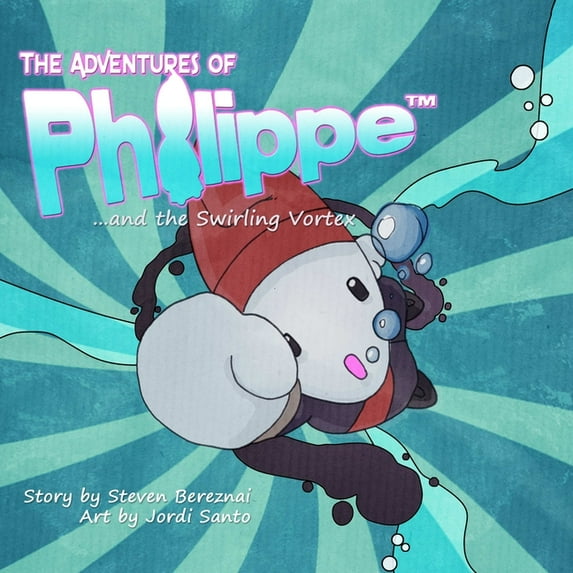 The Adventures of Philippe and the Swirling Vortex, (Paperback)