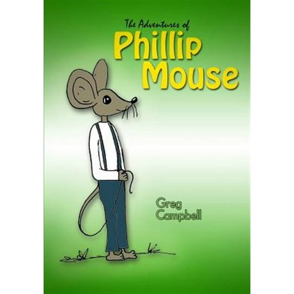 The Adventures of Phillip Mouse (Paperback)