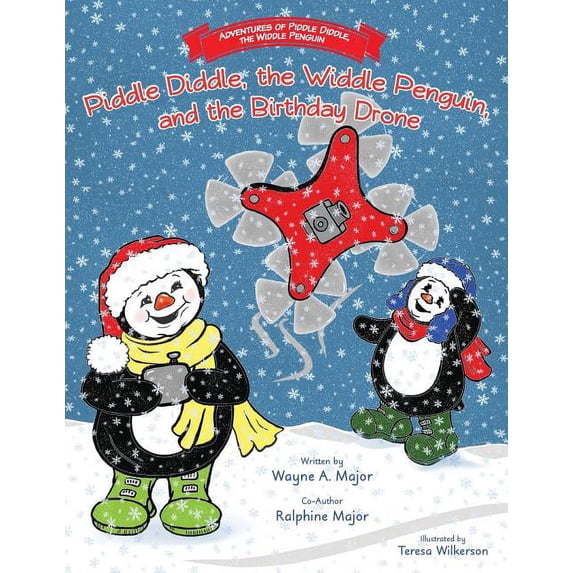 The Adventures of Piddle Diddle, The Widdle Penguin: Piddle Diddle, the Widdle Penguin, and the Birthday Drone, (Paperback)