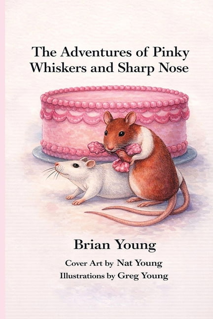 The Adventures of Pinky Whiskers and Sharp Nose, (Paperback)