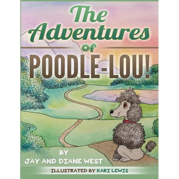 The Adventures of Poodle-Lou!, (Paperback)