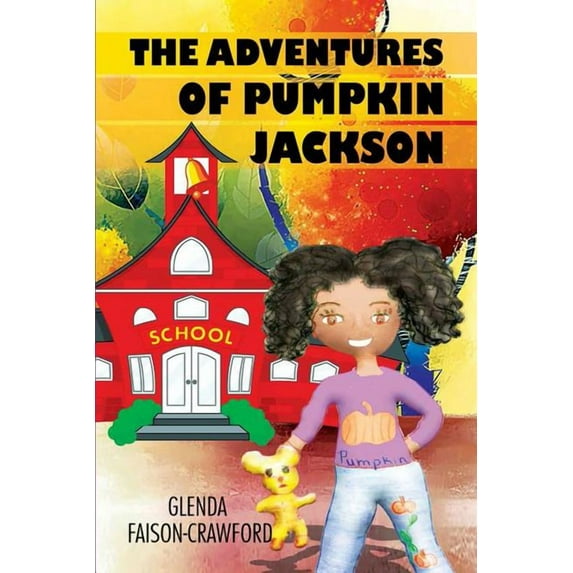 The Adventures of Pumpkin Jackson (Paperback) by Glenda Faison-Crawford