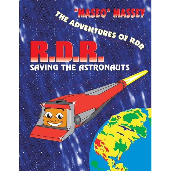 The Adventures of RDR: RDR Saving the Astronauts, (Paperback)