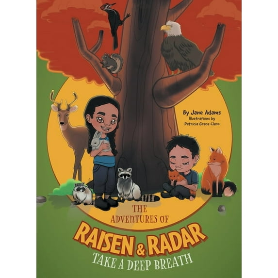 The Adventures of Raisen & Radar: Take a Deep Breath, (Hardcover)