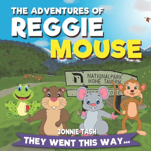 The Adventures of Reggie Mouse and His F The Adventures of Reggie Mouse and his Forest Friends: They went this way..., Book 3, (Paperback)