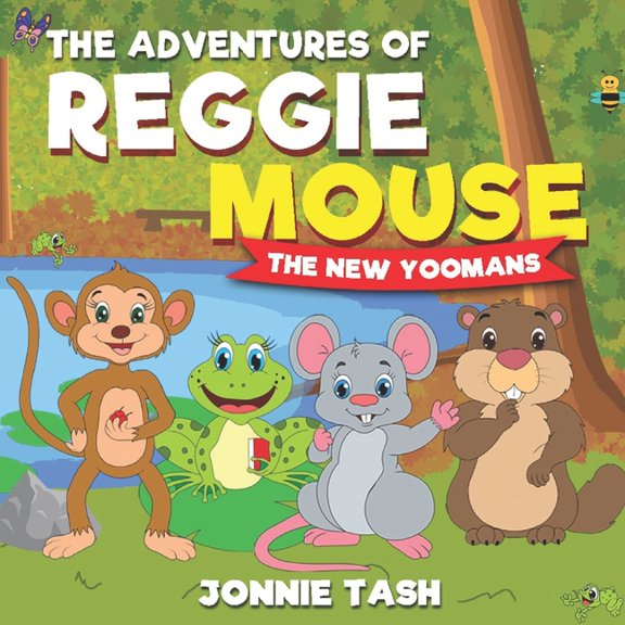 The Adventures of Reggie Mouse and His F The Adventures of Reggie Mouse and his Forest Friends: The New Yoomans, Book 1, (Paperback)