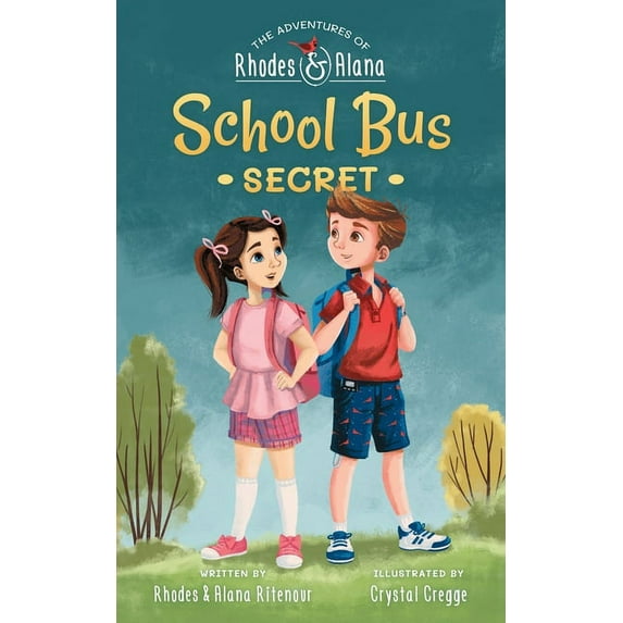The Adventures of Rhodes and Alana The Adventures of Rhodes and Alana: School Bus Secret, Book 1, (Paperback)