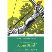 ROGER LANCELYN GREEN; JOHN BOYNE The Adventures of Robin Hood