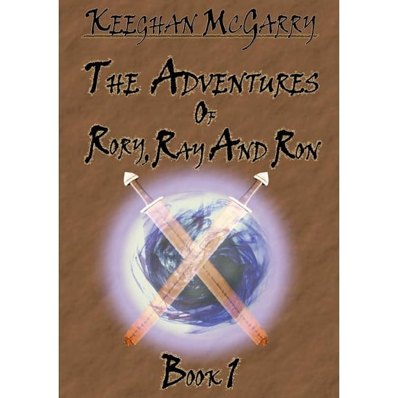The Adventures of Rory, Ray and Ron: Book 1, (Paperback)