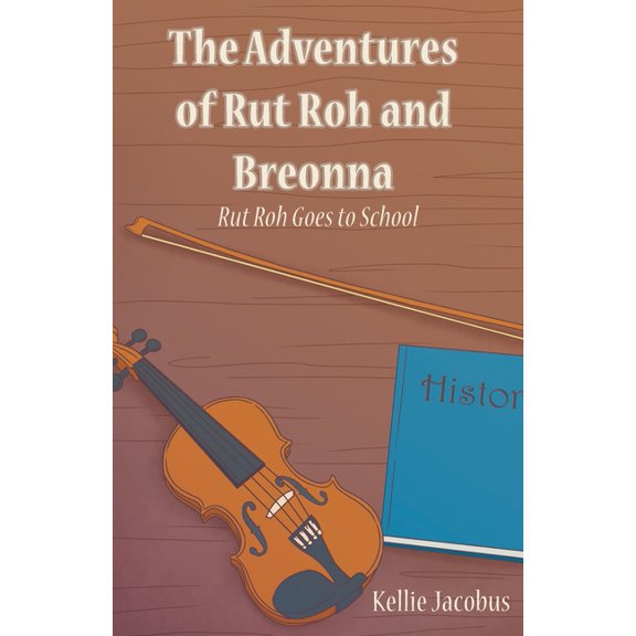 The Adventures of Rut Roh and Breonna: Rut Roh Goes to School, (Paperback)