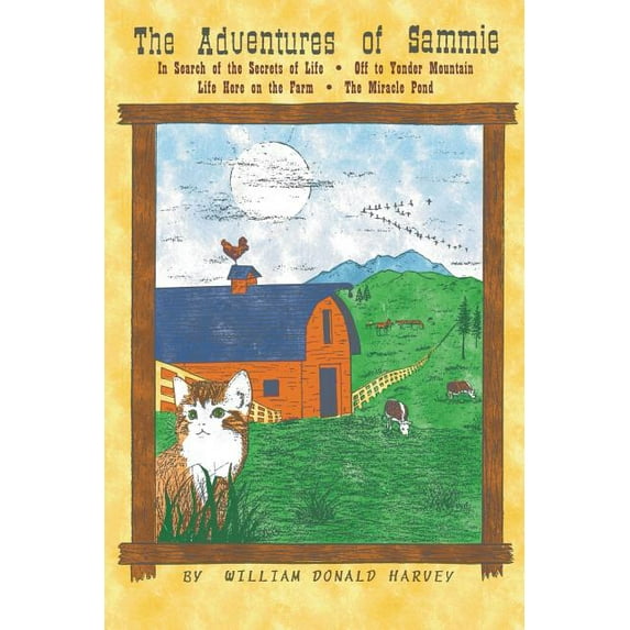 The Adventures of Sammie: In Search of the Secrets of Life, (Paperback)