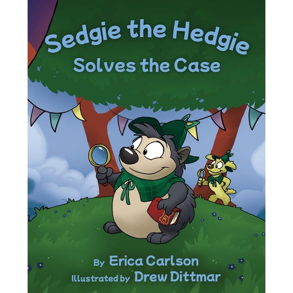 The Adventures of Sedgie the Hedgie Sedgie the Hedgie Solves the Case, Book 2, (Paperback)