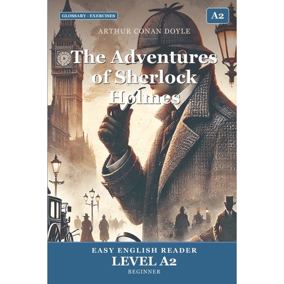 The Adventures of Sherlock Holmes: Easy English Edition, Level A2: A A2 Graded Reader (CEFR) for Beginner Learners. Lear, (Paperback)
