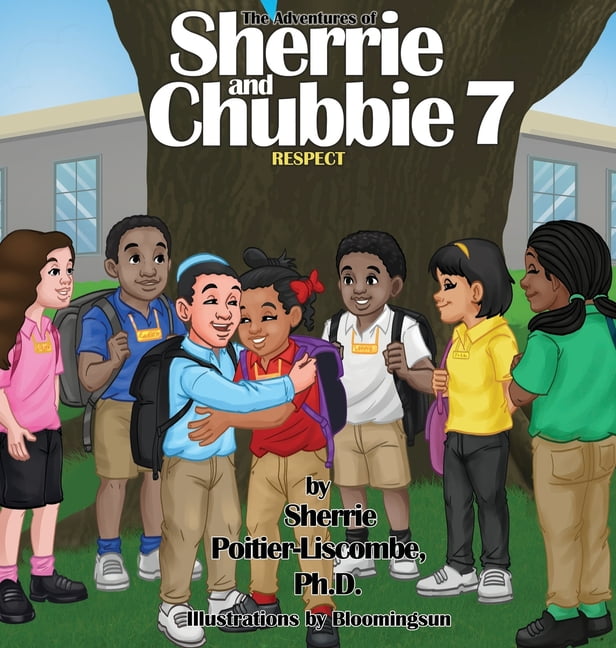 The Adventures of Sherrie and Chubbie 7 Respect, (Hardcover)