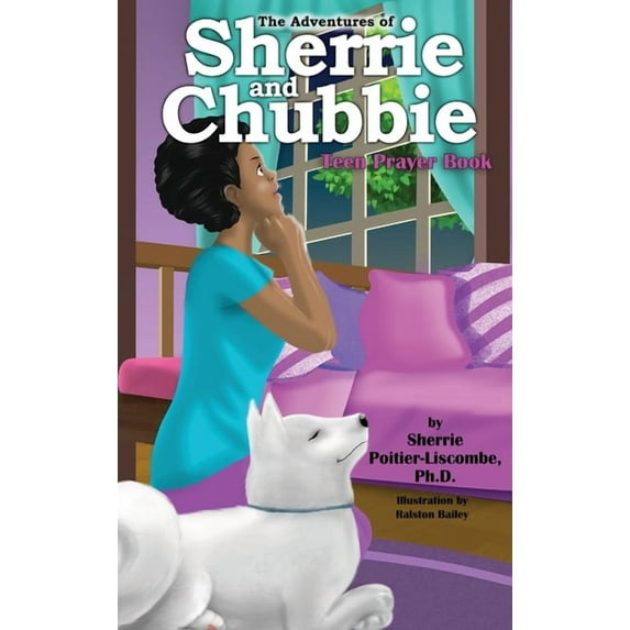 The Adventures of Sherrie and Chubbie: Teen Prayer Book, (Hardcover)