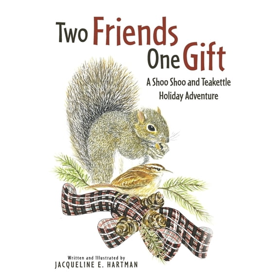 The Adventures of Shoo Shoo and Teakettl: Two Friends, One Gift : A Shoo Shoo and Teakettle Holiday Adventure (Book 2) (Paperback)