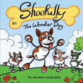 thumbnail image 1 of The Adventures of Shoofully Shoofully The Wonder Dog: The Adventures of Shoofully Series (First Book), Book 1, (Paperback), 1 of 1