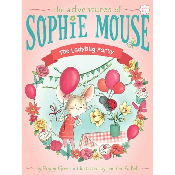 Adventures of Sophie Mouse The Ladybug Party, Book 17, (Paperback)