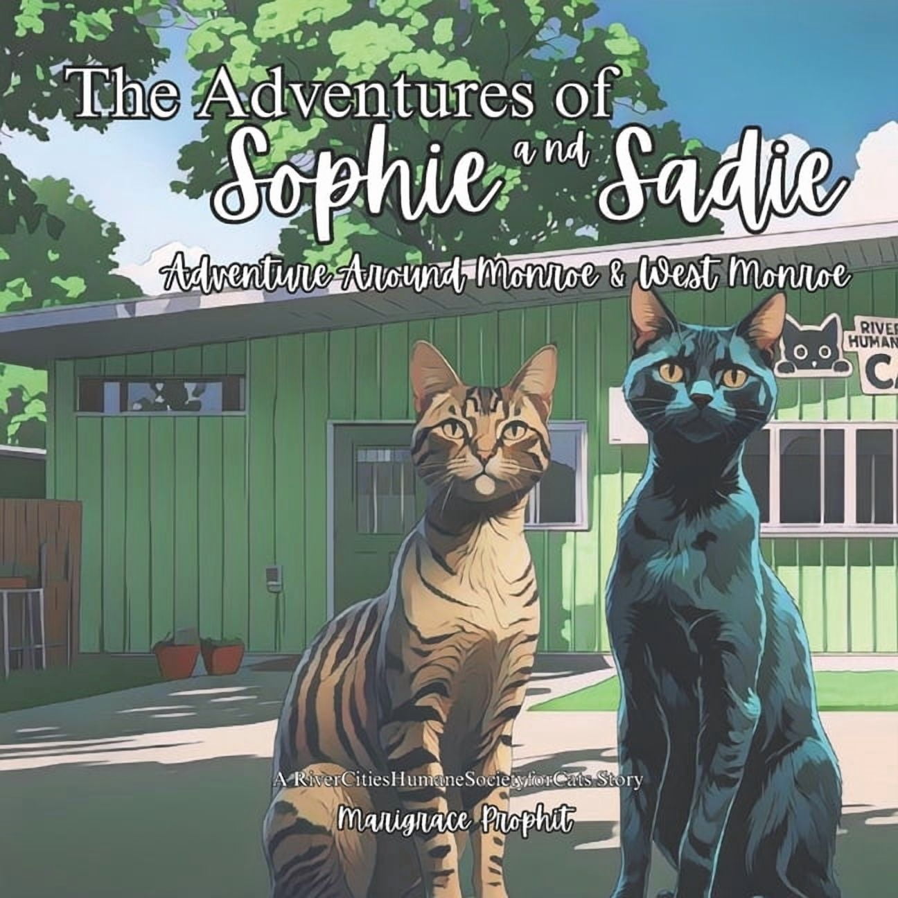 The Adventures of Sophie and Sadie The Adventures of Sophie and Sadie: Adventure Around Monroe & West Monroe, (Paperback)