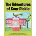 thumbnail image 1 of The Adventures of Sour Pickle -- Michelle Gonzalez Aguilar, 1 of 1