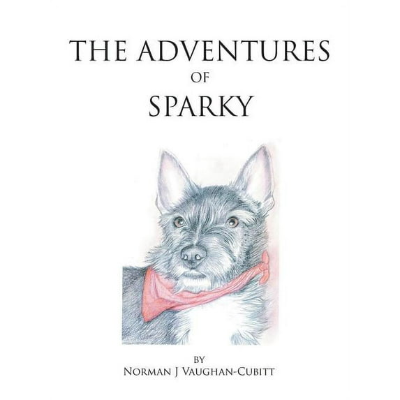 The Adventures of Sparky, (Paperback)