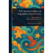 The Adventures of Squirrel Fluffytail, Paperback