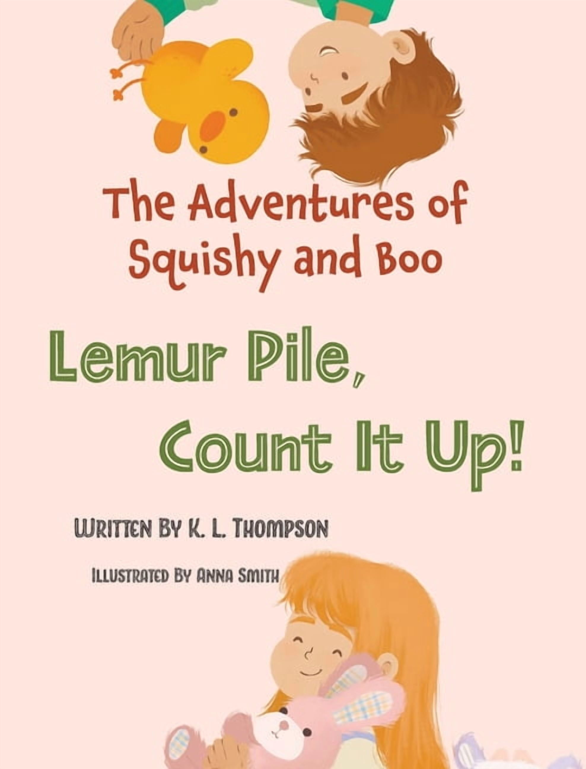 The Adventures of Squishy and Boo Lemur Pile, Count It Up!, Book 4, (Hardcover)
