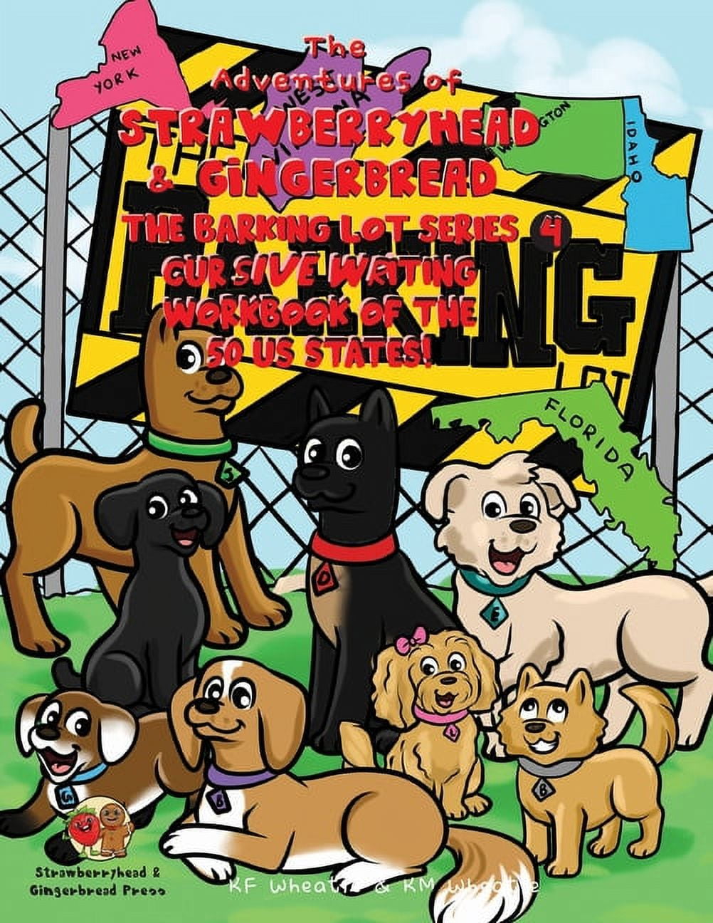The Adventures of Strawberryhead & Gingerbread-The Barking Lot Series (4) Cursive Writing Workbook of the 50 US States!, (Paperback)