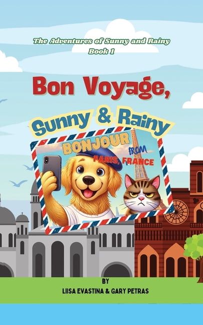 The Adventures of Sunny and Rainy Bon Voyage, Sunny & Rainy, Book 1, (Paperback)