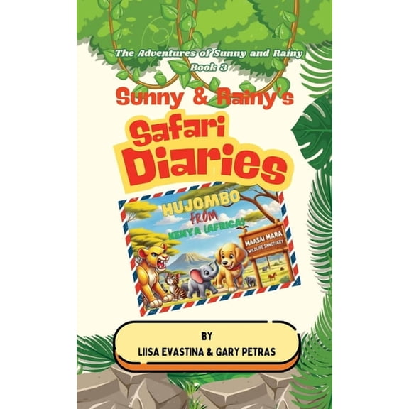 The Adventures of Sunny and Rainy Sunny & Rainy's Safari Diaries, Book 3, (Paperback)