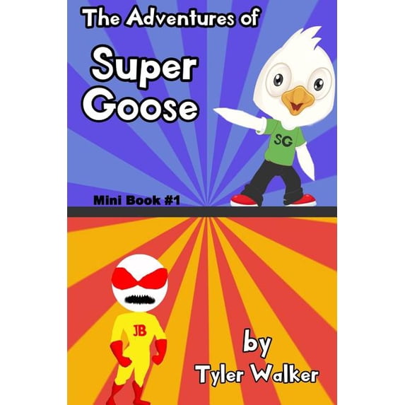The Adventures of Super Goose (full color): Book 1, (Paperback)
