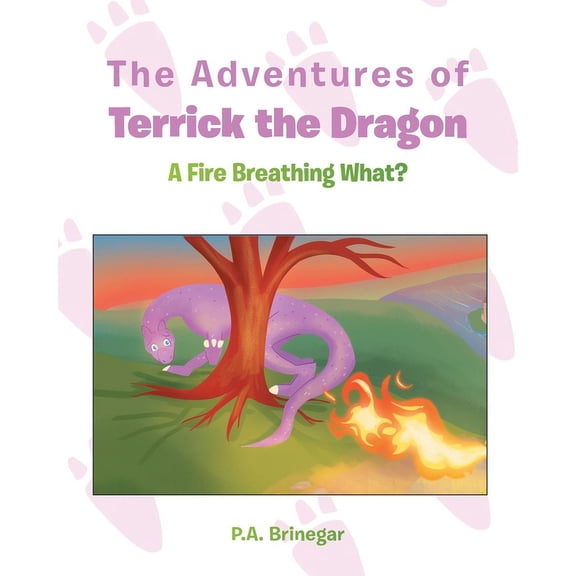 The Adventures of Terrick the Dragon: A Fire Breathing What?, (Paperback)