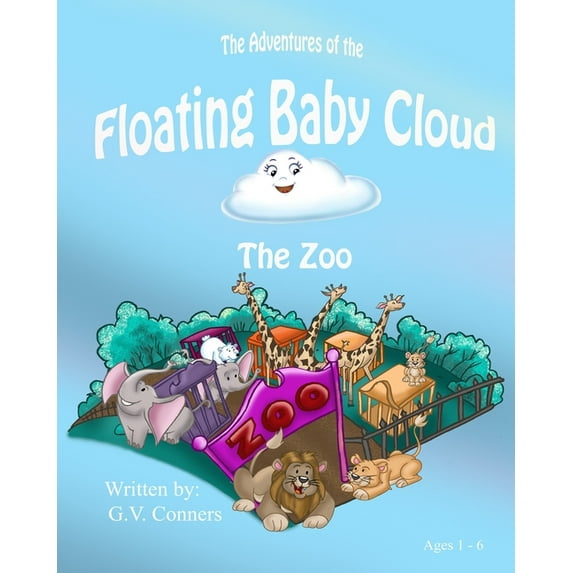 The Adventures of The Floating Baby Cloud(TM): The Zoo(c), (Paperback)