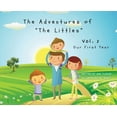 thumbnail image 1 of The Adventures of the Littles The Adventures of "The Littles": Our First Year Vol. 2, Book 2, (Hardcover), 1 of 1