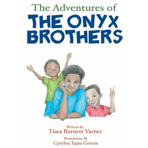 The Adventures of The Onyx Brothers: The Shaky, Achy Tooth, (Hardcover)